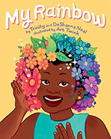 Book cover: "My Rainbow" by Trinity and DeShanna Neal