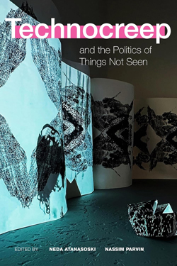 Book cover of "Technocreep and the Poltiics of Things Not Seen"